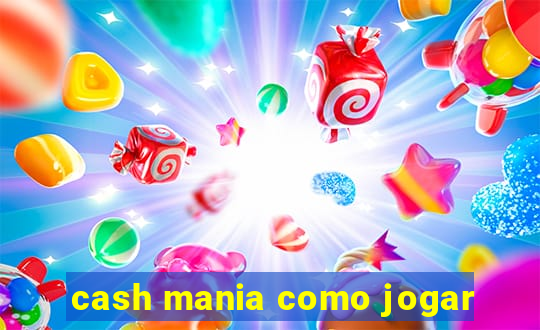 cash mania como jogar