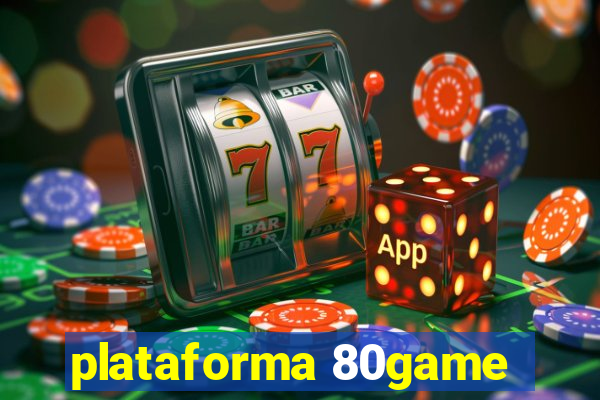 plataforma 80game