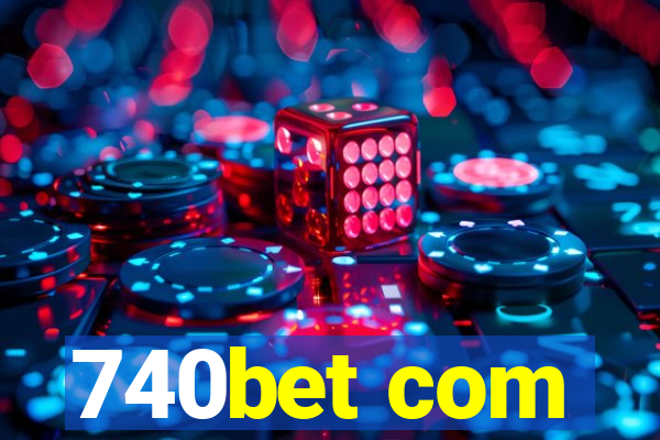 740bet com