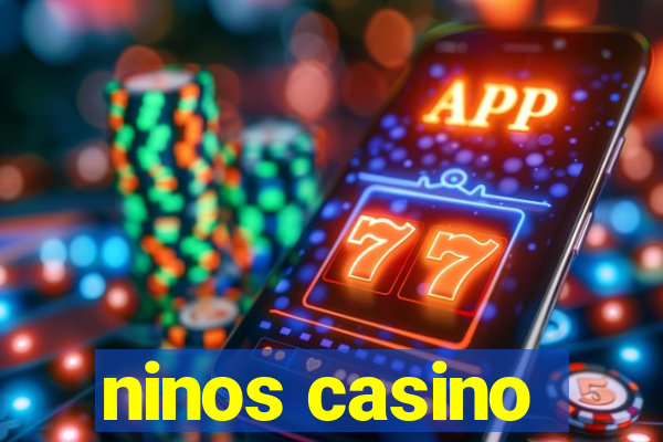 ninos casino