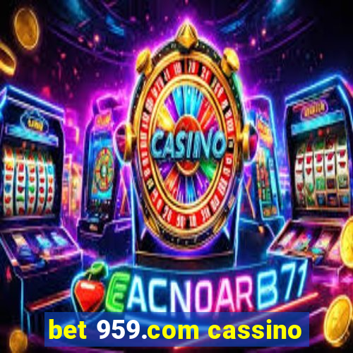 bet 959.com cassino