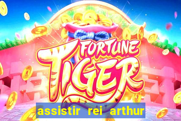 assistir rei arthur 2004 online grátis