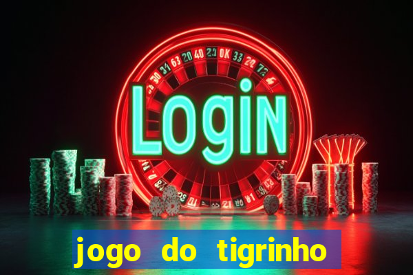 jogo do tigrinho rodadas grátis