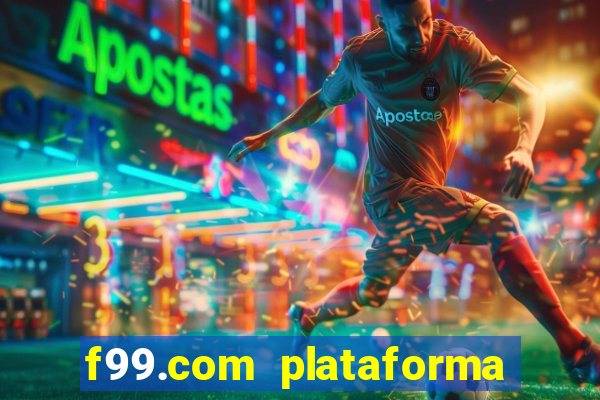 f99.com plataforma de jogos