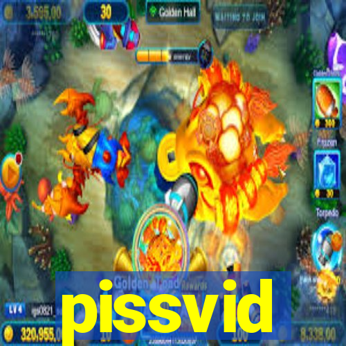 pissvid